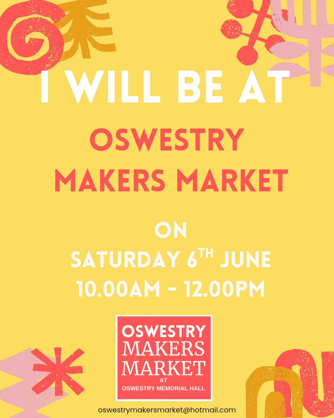 Oswestry Makers Market on Saturday 6th June at the Memorial Hall